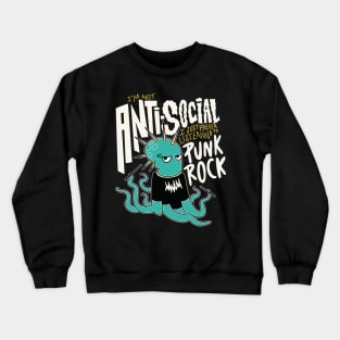 I'm Not Anti-Social I Just Prefer Listening to Punk Rock // Funny Punk Rock Octopus Crewneck Sweatshirt